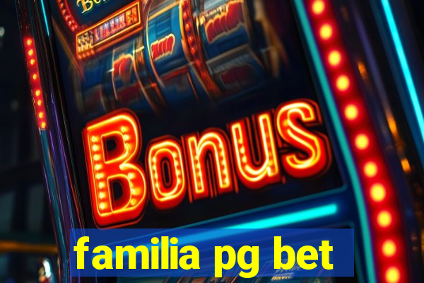 familia pg bet